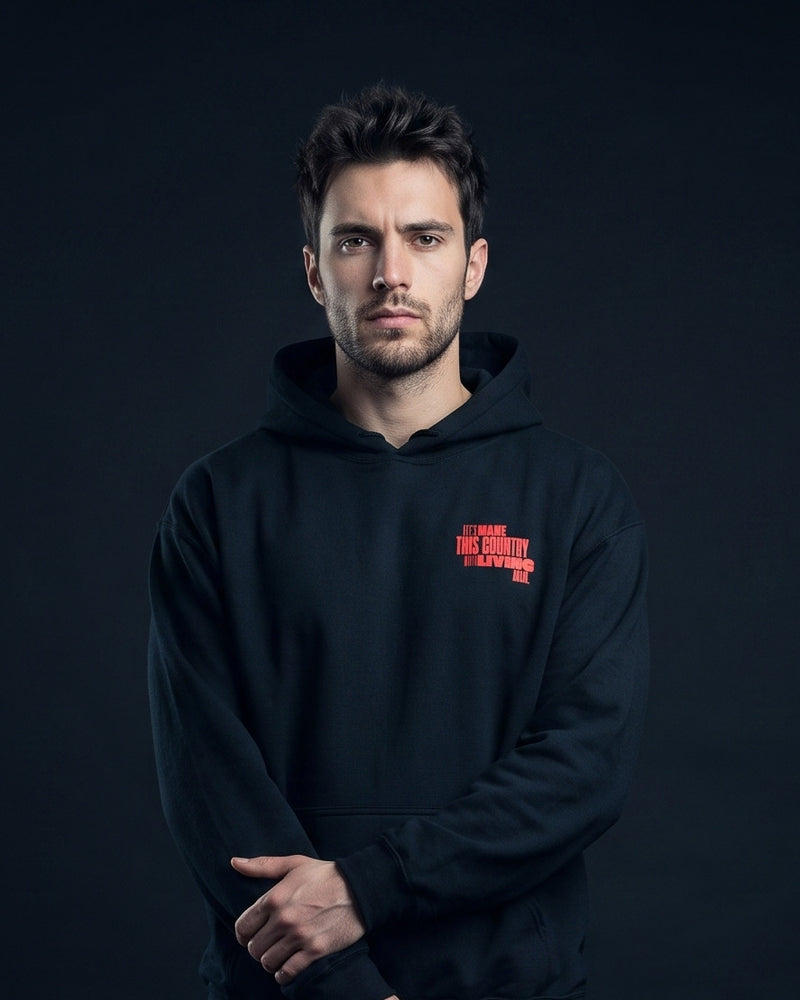 Mann traegt schwarzen Hoodie mit Brustprint "Let's make this country worth living again."