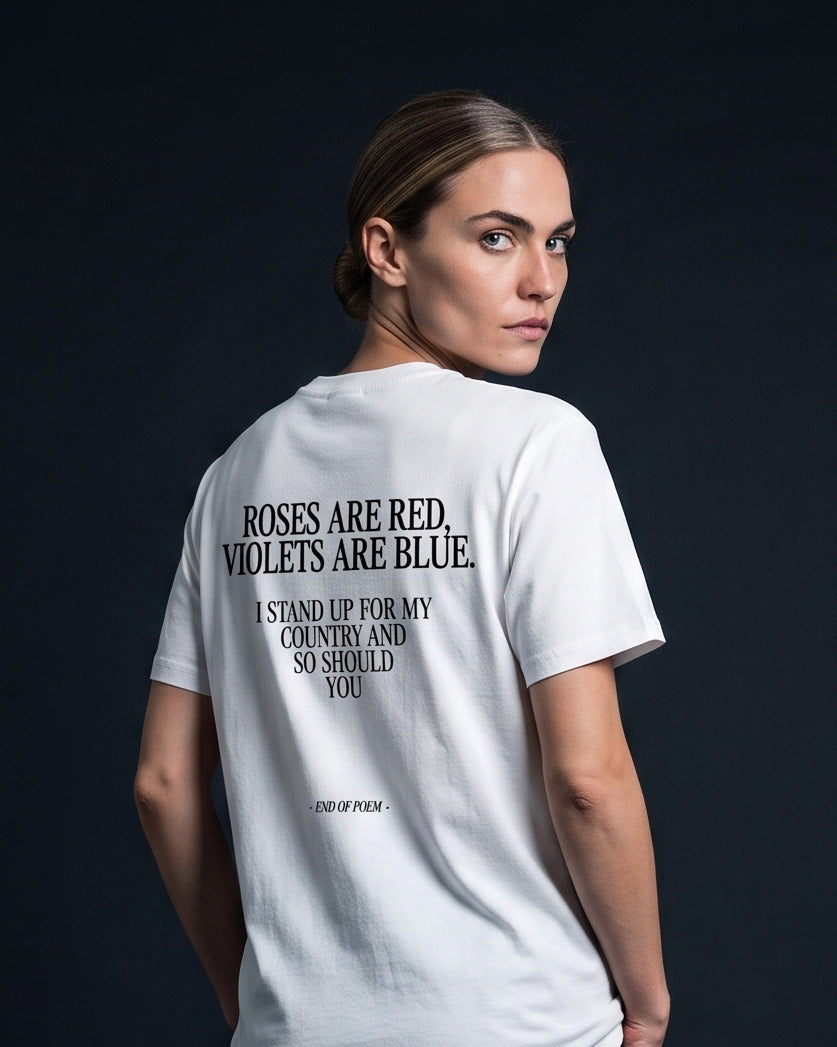 Frau traegt das WORN OPINIONS T-Shirt I stand up for my country and so should you in Weiss von hinten, Rueckenprint Roses are red, violets are blue. I stand up for my country and so should you.