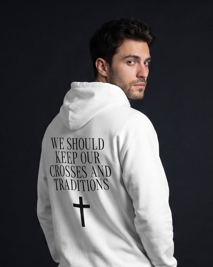Mann traegt den WORN OPINIONS Hoodie We should keep our crosses and traditions in Weiss von hinten, Rueckenprint 'We should keep our crosses and traditions' mit einem schlichten Balkenkreuz mit geraden Enden darunter